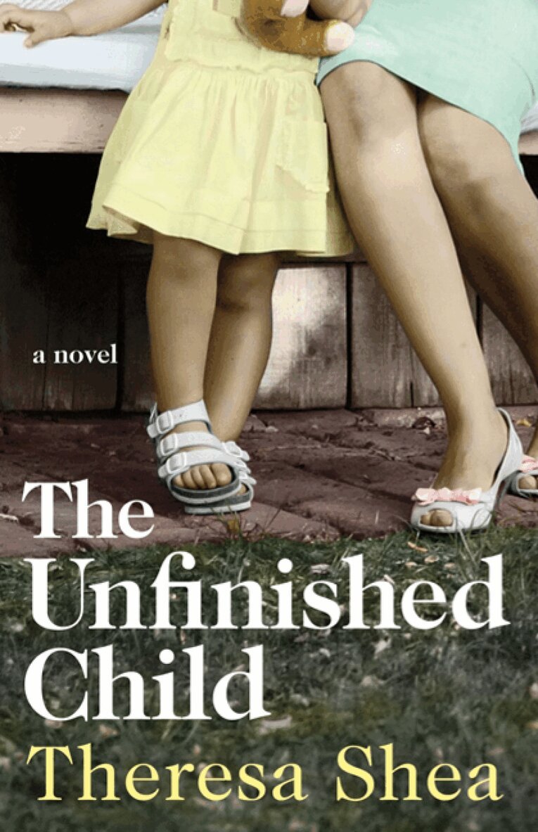 Theresa Shea - Unfinished Child, Häftad