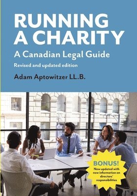 Adam Aptowitzer - Running a Charity: A Canadian Legal Guide: Revised and updated edition, Häftad