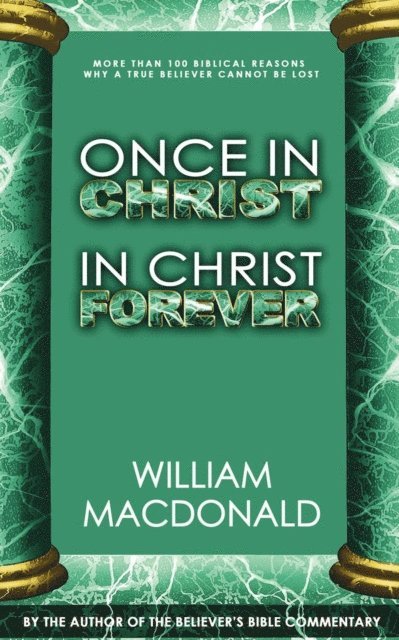 William MacDonald - Once in Christ in Christ Forever, E-bok