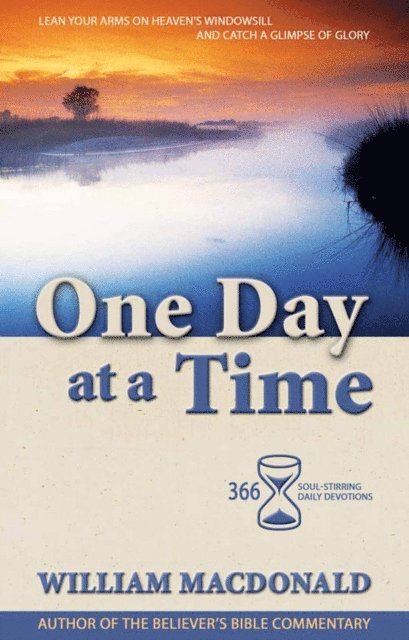 William MacDonald - One Day at a Time, E-bok