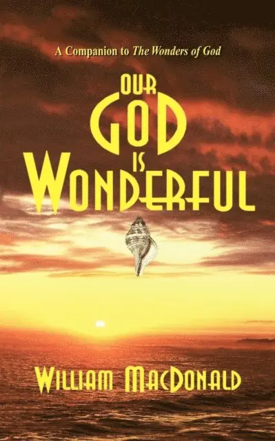 William MacDonald - Our God is Wonderful, E-bok. Tillgänglighet: Lägg i varukorg