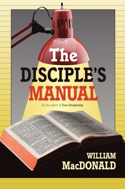 William MacDonald - Disciples Manual, The, E-bok