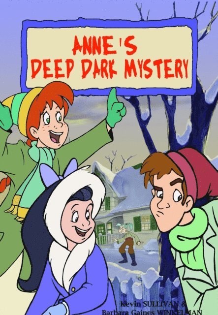 Kevin Sullivan - Anne and the Deep Dark Mystery, E-bok