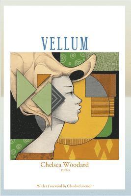 Chelsea Woodard - Vellum - Poems, Häftad