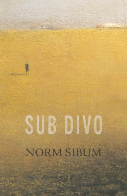 Norm Sibum - Sub Divo, E-bok
