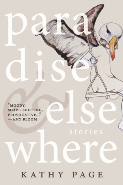 Kathy Page - Paradise and Elsewhere, E-bok