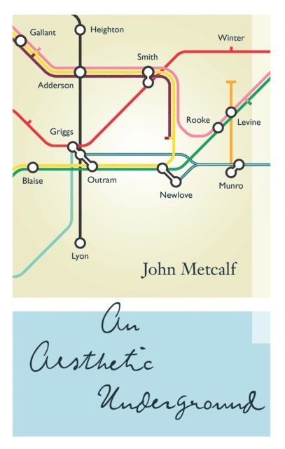 John Metcalf - Aesthetic Underground, E-bok