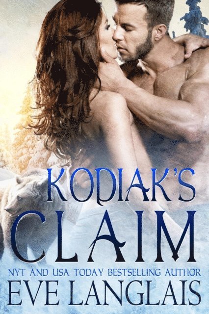 Eve Langlais - Kodiak's Claim, E-bok