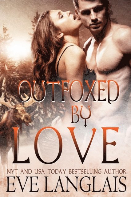 Eve Langlais - Outfoxed By Love, E-bok