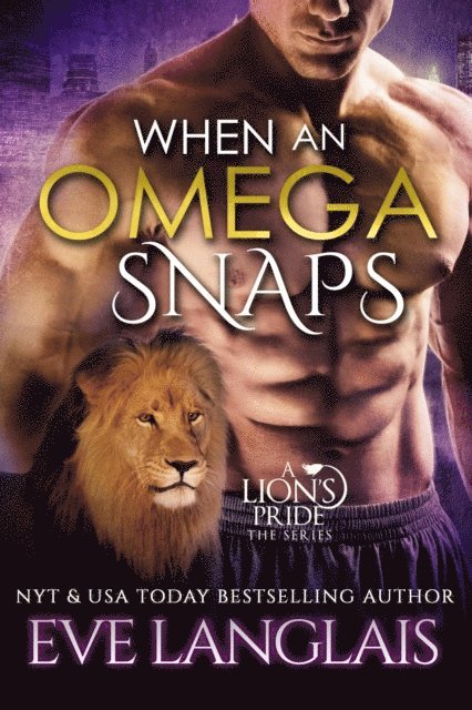 Eve Langlais - When An Omega Snaps, E-bok