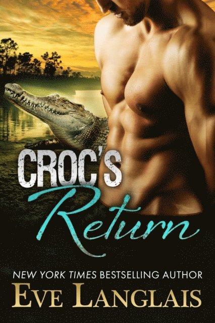 Eve Langlais - Croc's Return, E-bok