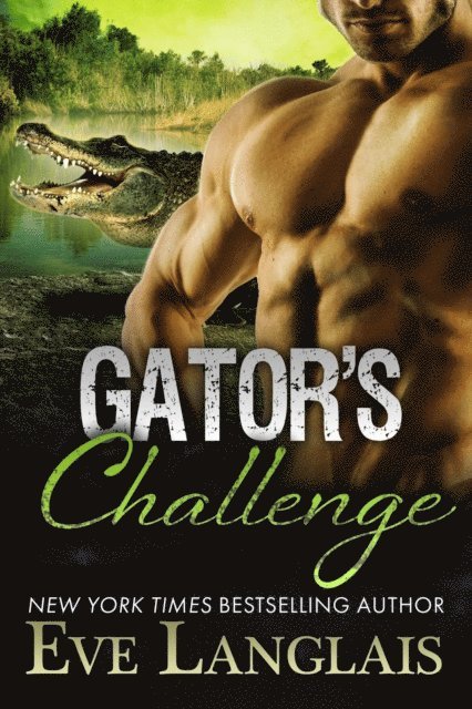 Eve Langlais - Gator's Challenge, E-bok