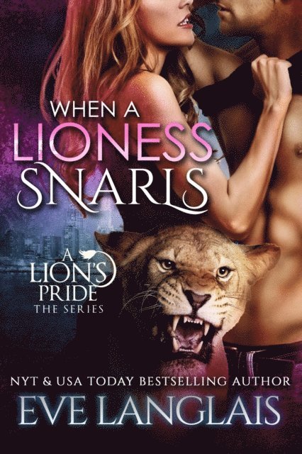 Eve Langlais - When A Lioness Snarls, E-bok