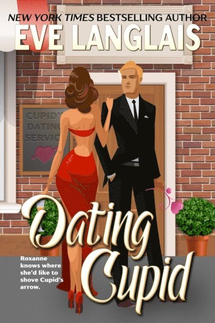Eve Langlais - Dating Cupid, E-bok