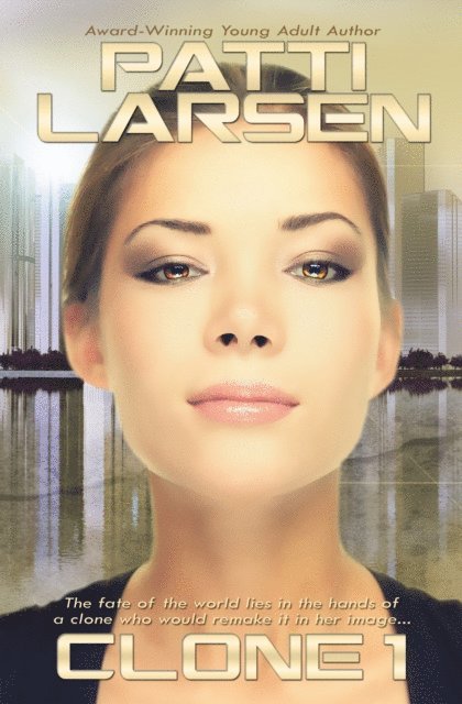 Patti Larsen - Clone One, E-bok
