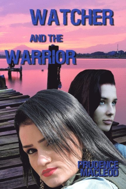Prudence MacLeod - Watcher and Warrior, E-bok
