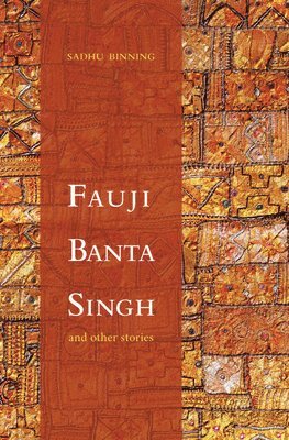 Sadhu Binning - Fauji Banta Singh: And Other Stories, Häftad
