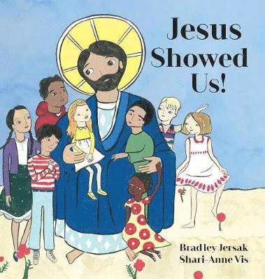 Bradley Jersak - Jesus Showed Us!, Inbunden