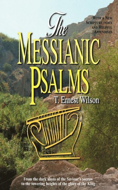 T Ernest Wilson - Messianic Psalms, The, E-bok
