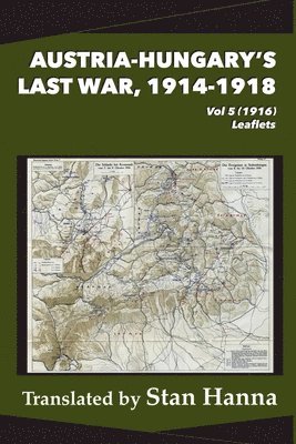 Austria-Hungary's Last War, 1914-1918 Vol 5 (1916), Häftad