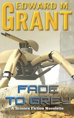 Edward M Grant - Fade To Grey, Häftad