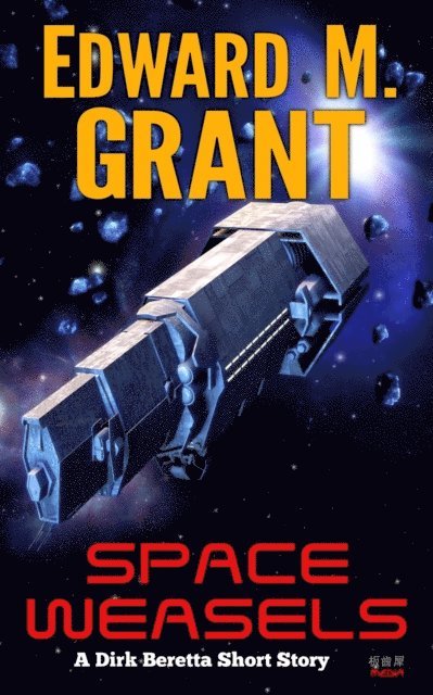 Edward M. Grant - Space Weasels, E-bok