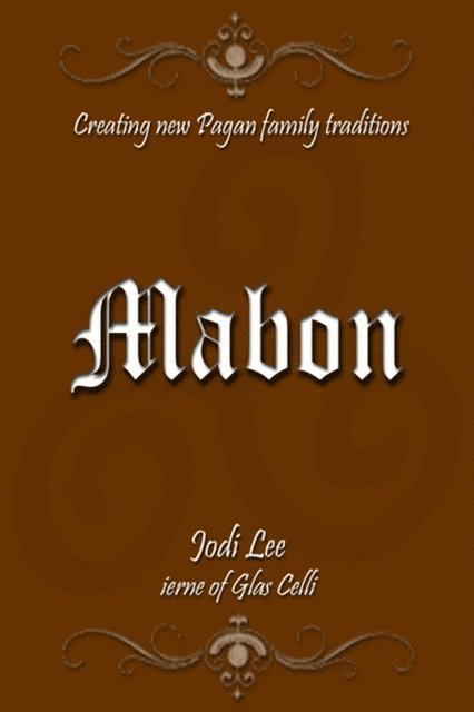 Jodi Lee - Mabon: Creating New Pagan Family Traditions, E-bok. Tillgänglighet: Lägg i varukorg