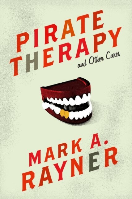 Mark A. Rayner - Pirate Therapy and Other Cures, E-bok