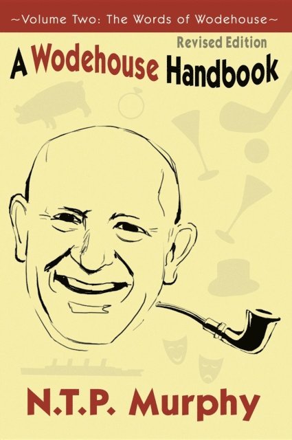 N. T. P. Murphy - Wodehouse Handbook, E-bok