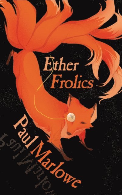 Paul Marlowe - Ether Frolics, E-bok