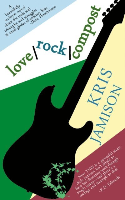 Kris Jamison - love / rock / compost, E-bok