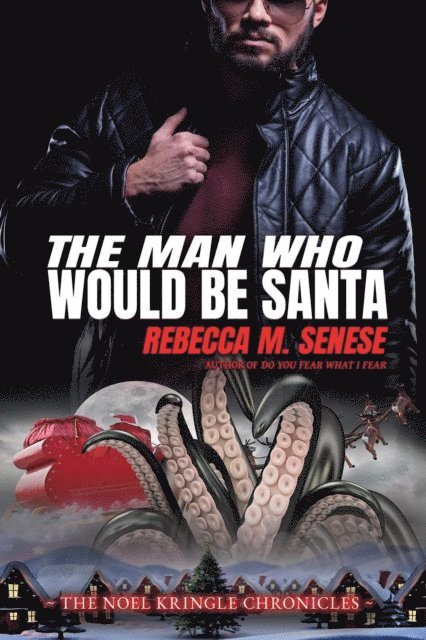 Rebecca M. Senese - Man Who Would Be Santa, E-bok