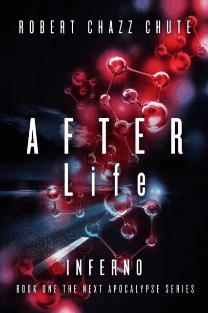 Robert Chazz Chute - AFTER Life: INFERNO, E-bok