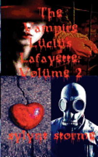 Sylynt Storme - The Vampire Lucius Lafayette: Volume 2: Collected Stories, Häftad