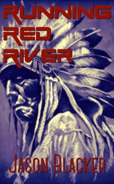 Jason Blacker - Running Red River, E-bok. Tillgänglighet: Lägg i varukorg