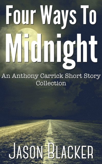 Jason Blacker - Four Ways to Midnight, E-bok
