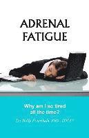 Holly Fourchalk - Adrenal Fatigue: Why am I so tired all the time?, Häftad