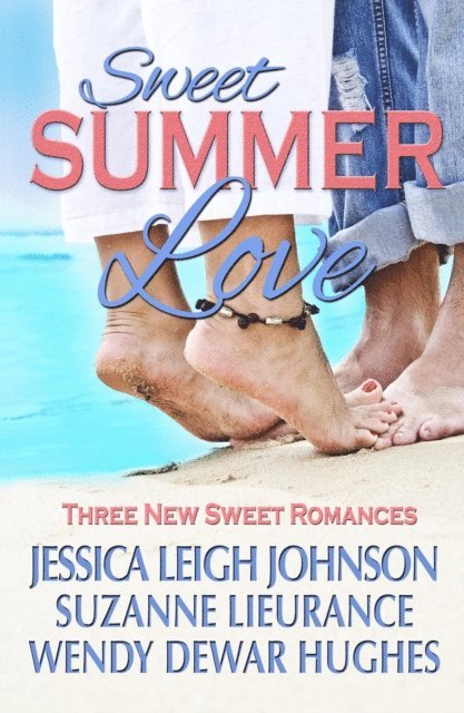 Wendy Dewar Hughes - Sweet Summer Love - Three Sweet Romances, E-bok