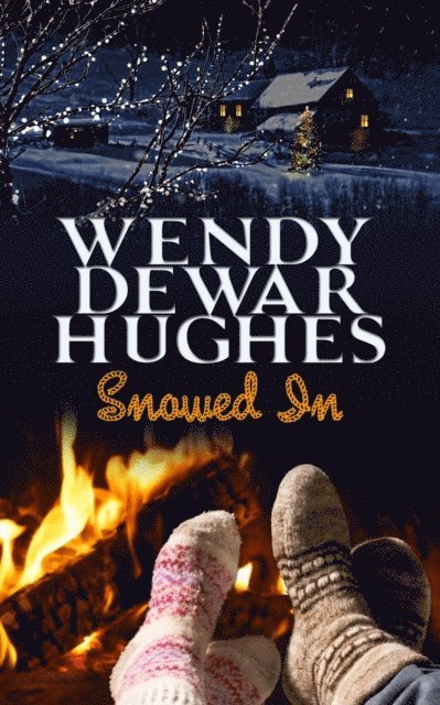 Wendy Dewar Hughes - Snowed In, E-bok