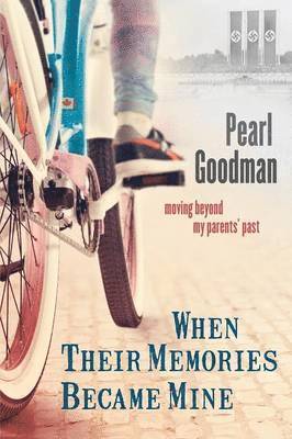 Pearl Goodman - When Their Memories Became Mine, Häftad