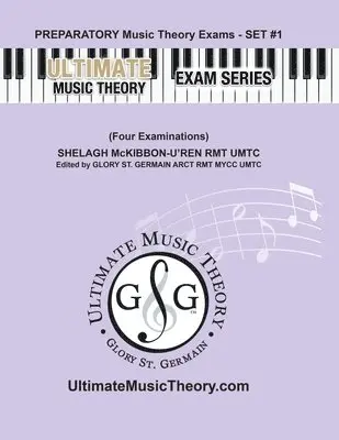 Shelagh McKibbon-U'Ren, Glory St Germain - Preparatory Music Theory Exams Set #1 - Ultimate Music Theory Exam Series, Häftad. Tillgänglighet: Lägg i varukorg