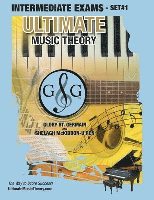 Glory St Germain, Shelagh McKibbon-U'Ren - Intermediate Music Theory Exams Set #1 - Ultimate Music Theory Exam Series, Häftad. Tillgänglighet: Lägg i varukorg