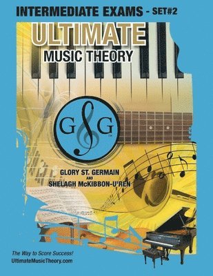 Glory St Germain, Shelagh McKibbon-U'Ren - Intermediate Music Theory Exams Set #2 - Ultimate Music Theory Exam Series, Häftad. Tillgänglighet: Lägg i varukorg
