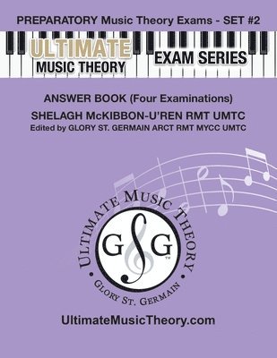 Glory St Germain, Shelagh McKibbon-U'Ren - Preparatory Music Theory Exams Set #2 Answer Book Ultimate Music Theory Exam Series, Häftad. Tillgänglighet: Lägg i varukorg