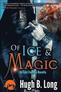 Of Ice & Magic: An Epic Fantasy Novella