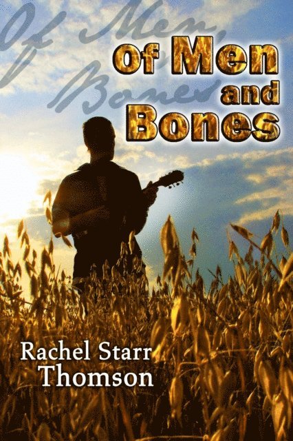 Rachel Starr Thomson - Of Men and Bones, E-bok