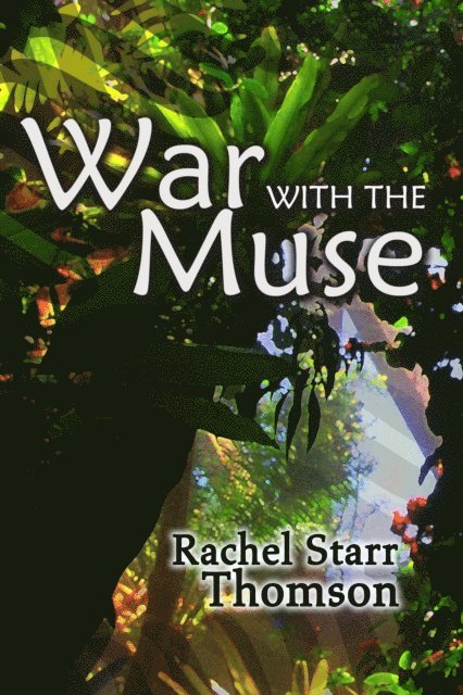 Rachel Starr Thomson - War With the Muse, E-bok