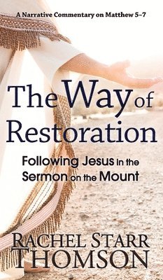 Rachel Starr Thomson - Way of Restoration, Inbunden