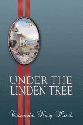 Cassandra Krivy Hirsch - Under the Linden Tree 2nd Ed., Häftad