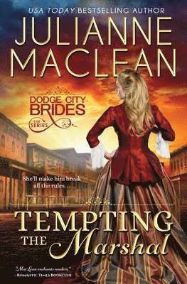 Julianne MacLean - Tempting the Marshal: (A Western Historical Romance), Häftad